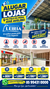 Lojas para alugar no Shopping Leiria – Polo da Moda José Avelino, Centro de Fortaleza